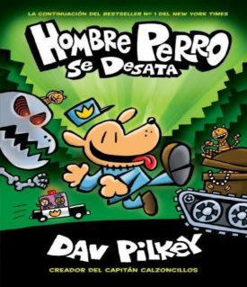 Hombre Perro 2: Hombre Perro Se Desata - Dav Pilkey