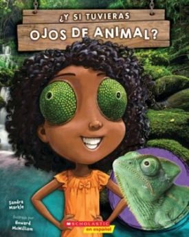 Y Si Tuvieras Ojos De Animal - Sandra Markle