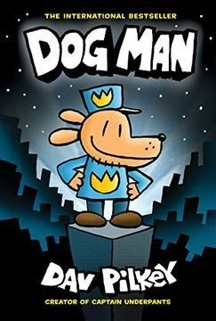 Dog Man 1: The Adventures Of Dog Man - Dav Pilkey