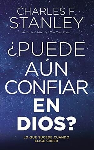 ¿Puede Aun Confiar En Dios?