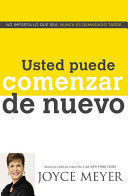 Usted Puede Comenzar De Nuevo - Joyce Meyer