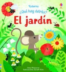 Que Hay Detras: El Jardin - Anna Milbourne