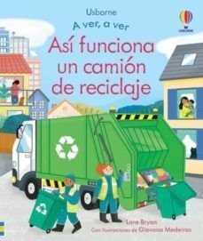 Asi Funciona Un Camion De Reciclaje (A Ver, A Ver) - Lara Bryan