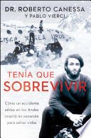 Tenía Que Sobrevivir (I Had To Survive Spanish Edition) - Canessa, Roberto