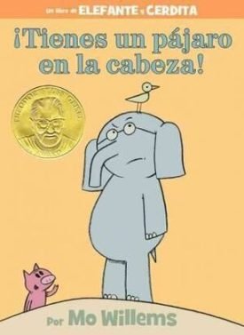 ¡Tienes Un Pájaro En La Cabeza! - Mo Willems