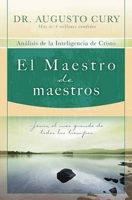 El Maestro De Maestros - Cury, Augusto
