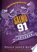 Salmo 91 Para Jóvenes - Peggy Joyce Ruth