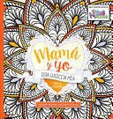 Mama Y Yo: Esta Lucecita Mia - Libro Para Colorear - Casa Creacion