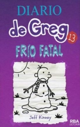 Diario De Greg 13: Frio Fatal - Jeff Kinney