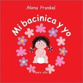 Mi Bacinica Y Yo (Para Ella) - Alona Frankel