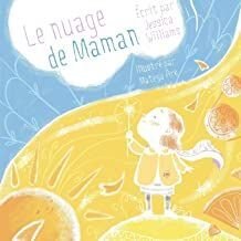 Le Nuage De Maman: French Edition - Jessica Williams