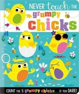 Never Touch The Grumpy Chicks - Rosie Greening