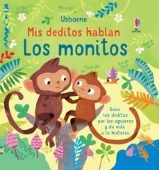 Mis Deditos Hablan - Los Monitos - Felicity Brooks