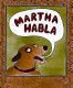 Martha Habla - Susan Meddaugh
