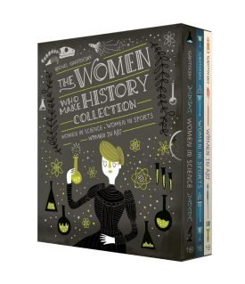 Women Who Make History (3 - Book Boxed Set) - Rachel Ignotofsky
