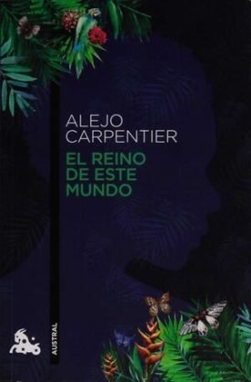 El Reino De Este Mundo - Alejo Carpentier
