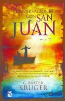 Conversaciones Con San Juan - C. Baxter Kruger