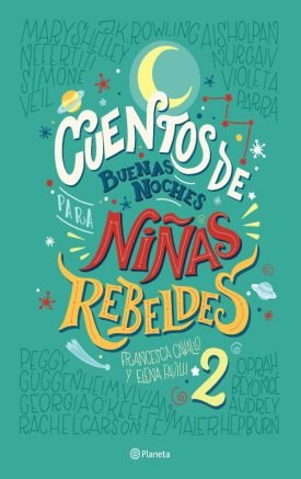 Cuentos De Buenas Noches Para Niñas Rebeldes 2 (Tapa Dura) - Elena Favilli ; Francesca Cavallo