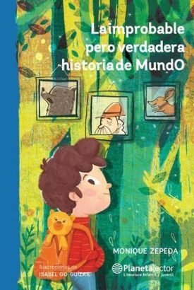 Improbable Pero Verdadera Historia De Mundo - Monique Zepeda
