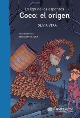 La Liga De Los Espantos. Coco: El Origen - Vera, Olivia