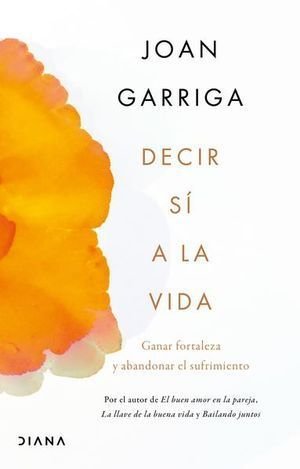 Decir Si A La Vida - Garriga, Joan