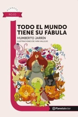 Todo El Mundo Tiene Su Fabula - Humberto Jarrín