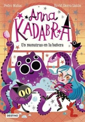 Anna Kadabra 3: Un Monstruo En La Bañera - Sierra Liston, David