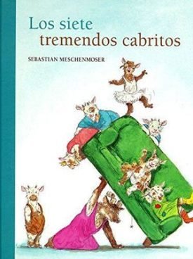 Siete Tremendos Cabritos - Sebastian Meschenmoser
