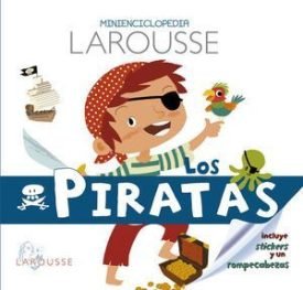Minienciclopedia Larousse. Los Piratas - Guidoux, Valerie