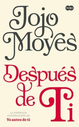 Antes De Ti 2: Despues De Ti - Jojo Moyes