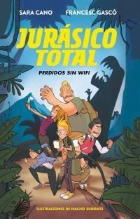 Jurasico Total 1. Perdidos Sin Wifi - Gasco, Francesc ;  Cano Sara