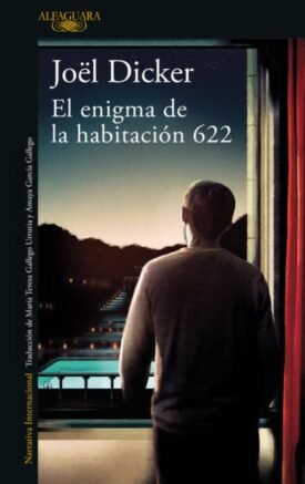 El Enigma De La Habitación 622 - Joel Dicker
