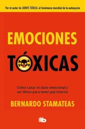 Emociones Toxicas - Stamateas, Bernardo