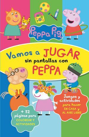 Peppa Pig: Vamos A Jugar Sin Pantallas Con Peppa