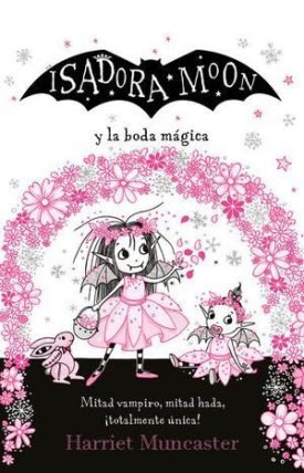 Isadora Moon Y La Boda Mágica - Muncaster, Harriet
