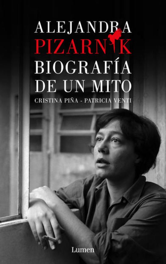 Alejandra Pizarnik. Biografia De Un Mito