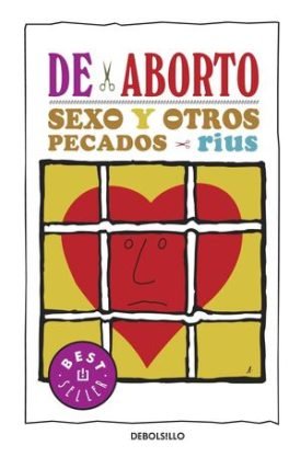 De Aborto, Sexo Y Otros Pecados - Rius