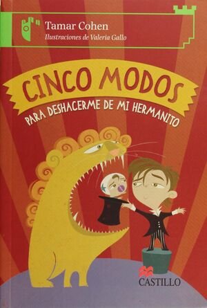 Cinco Modos Para Deshacerme De Mi Hermanito - Tamar Cohen (Children's Author)