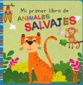 Mi Primer Libro: Animales Salvajes
