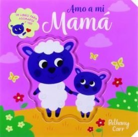 Un Libro Para Asomarse Y Ver: Amo A Mi Mamá - Silver Dolphin