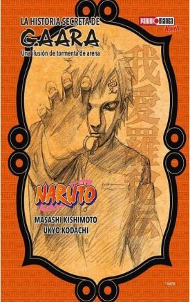 Naruto la Historia Secreta De Gaara (Español) - Masashi Kishimoto, Ukyo Kodachi