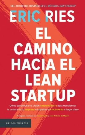 El Camino Hacia El Lean Startup - Eric Ries