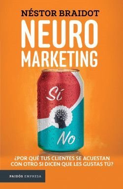 Neuromarketing - Néstor Braidot