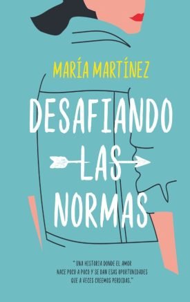 Desafiando Las Normas - Maria Martinez