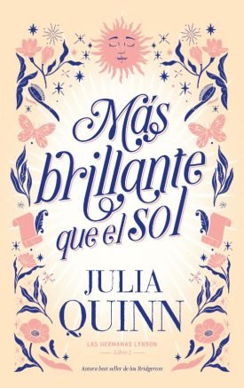 Mas Brillante Que El Sol: Las Hermanas Lyndon Ii - Julia Quinn