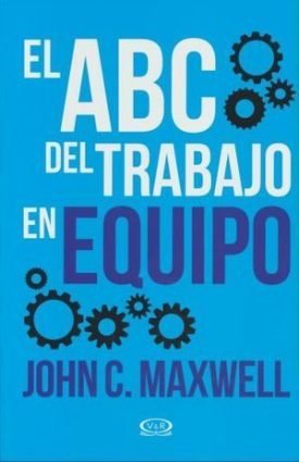 Abc Del Trabajo En Equipo - Maxwell, John C.