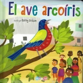 El Ave Arcoíris - Graham, Oakley