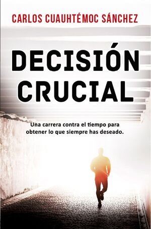 Decision Crucial (Nueva Portada) - Carlos Cuauhtemoc