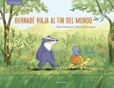 Bernabe Viaja Al Fin Del Mundo - Gilles Bizouerne