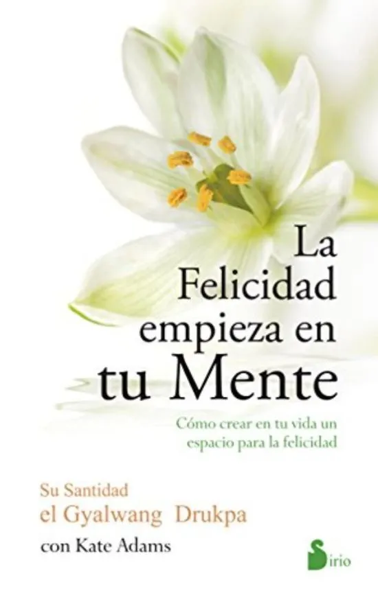 La Felicidad Empieza En Tu Mente - Tienda de libros Online Guatemala
